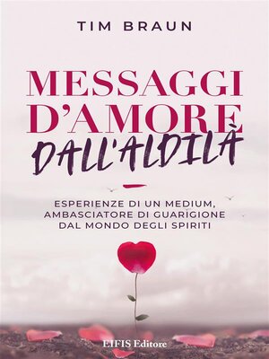 cover image of Messaggi d'Amore dall'Aldilà